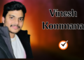 Vinesh Kommana: A Deep Dive into His Journey and Achievements