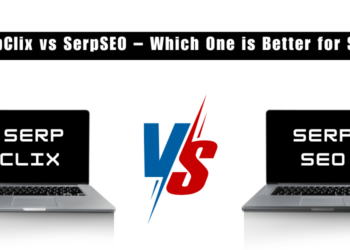 SerpClix vs SerpSEO – Which One is Better for SEO?