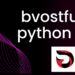 Unlocking the Power of Bvostfus Python: The Future of Python Development