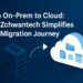 How Zchwantech Simplifies Your Migration Journey