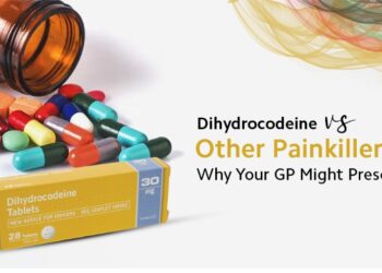Dihydrocodeine vs. Other Painkillers: Why Your GP Might Prescribe It