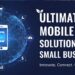 Ultimate Mobile App Solutions for Small Businesses